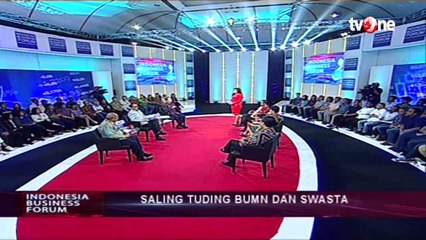 Indonesia Business Forum - "Saling Tuding BUMN dan Swasta" [Part 2]