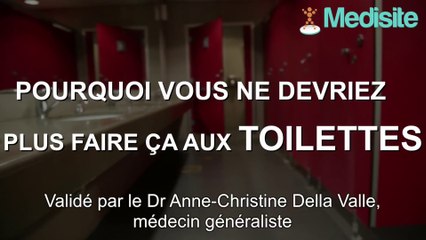Pourquoi vous ne devriez plus faire ça aux toilettes