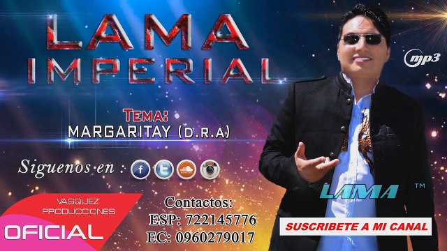 LAMA IMPERIAL ▶ MARGARITAY | 2018