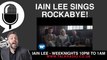 Iain sings Rockabye by Clean Bandit ft. Sean Paul & Anne-Marie - Iain Lee on talkRADIO