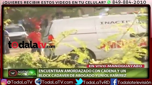 Encuentran amordazado con Cadena Y Block al abogado Yuniol Ramirez-Agenda Noticiosa-Video