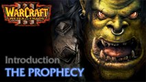 Warcraft III: Reign of Chaos - Introduction: The Prophecy