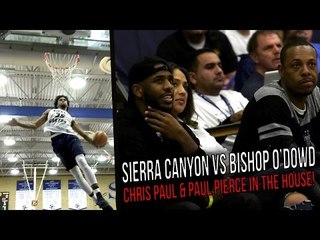 Sierra Canyon SHOWTIME with CP3 & Paul Pierce Watching! | Sierra Canyon VS Bishop O'Dowd HIGHLIGHTS