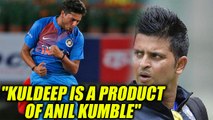 Kuldeep Yadav is a product of Anil Kumble : Suresh Raina