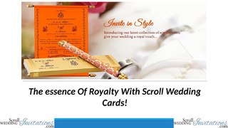 The essence Of Royalty With Scroll Wedding Cards!