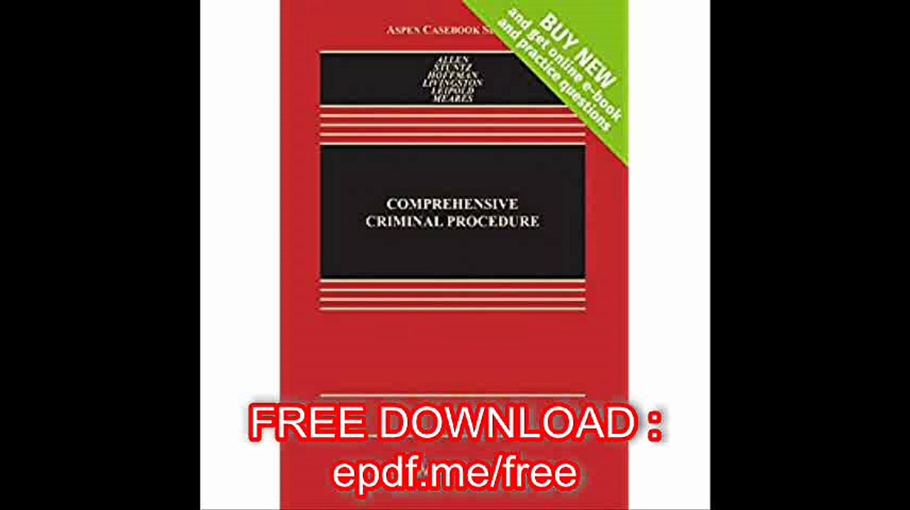 Comprehensive Criminal Procedure [Connected Casebook] (Aspen Casebook Series)