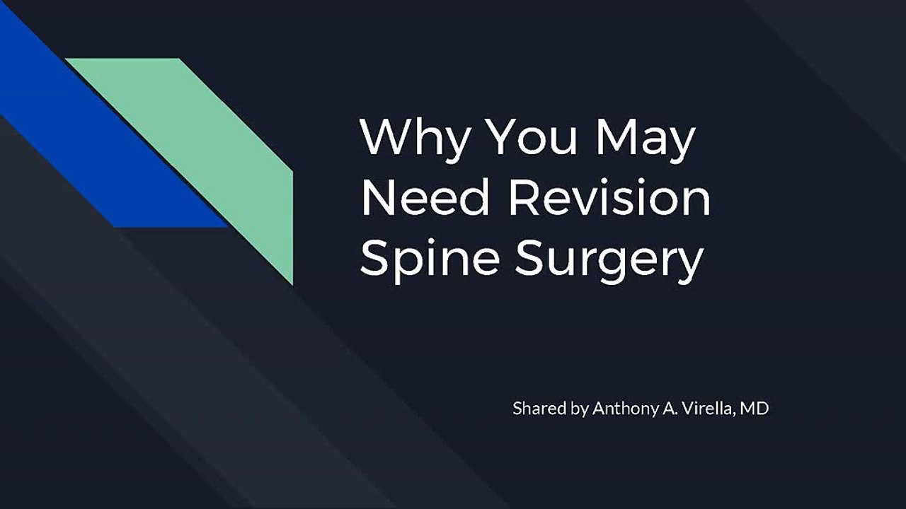 Anthony A. Virella, MD: Common Reasons Why you May have to Undergo Revision Spine Surgery