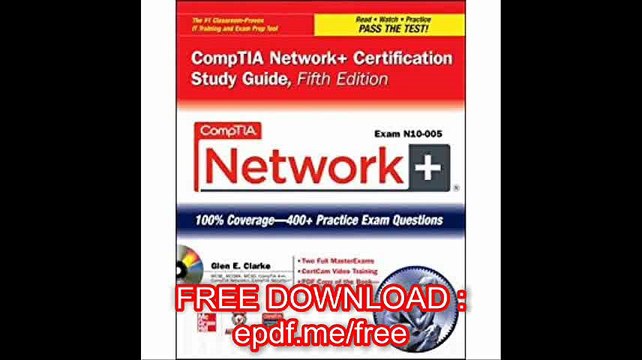 CompTIA Network+ Certification Study Guide, 5th Edition (Exam N10-005) (CompTIA Authorized)