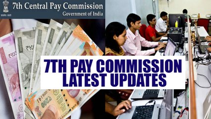 7th Pay Commission: Latest updates on hike for CG employees, teachers, TN employees | Oneindia News