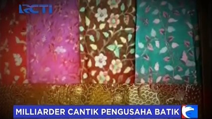 Miliarder Cantik Pengusaha Batik, Pekerjakan Ribuan Karyawan