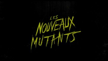 Les Nouveaux Mutants - Bande-annonce officielle VOST