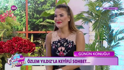 Günün konuğu Özlem Yıldız