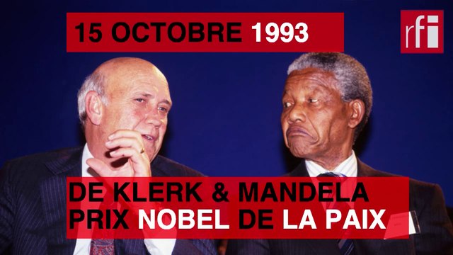 15 octobre 1993 : Mandela et de Klerk prix Nobel de la Paix