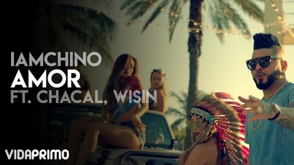 IAmChino - Amor ft. CHACAL, Wisin