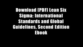 Download [PDF] Lean Six Sigma: International Standards and Global Guidelines, Second Edition Ebook