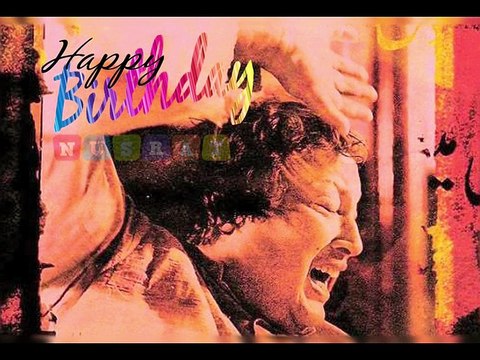 Happy Birthday || King of Qawwali || Ustad || Nusrat Fateh Ali Khan ||