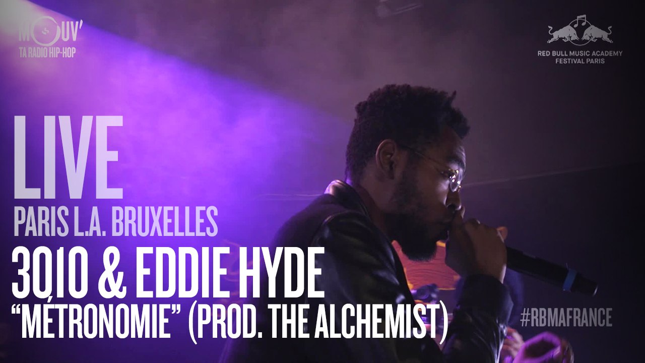 3010 & EDDIE HYDE - Métronomie (prod. The Alchemist) [LIVE]