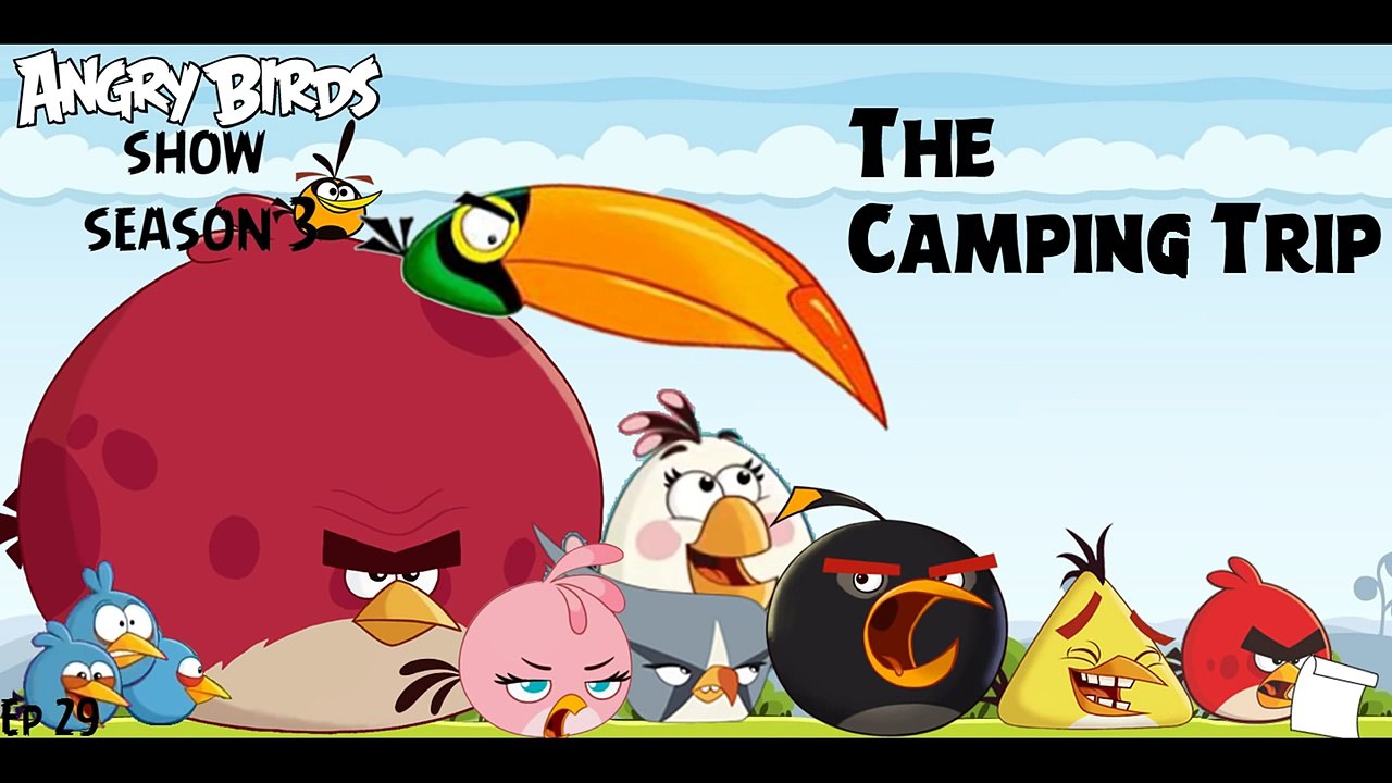 Angry Birds Show ep 29 The Camping Trip