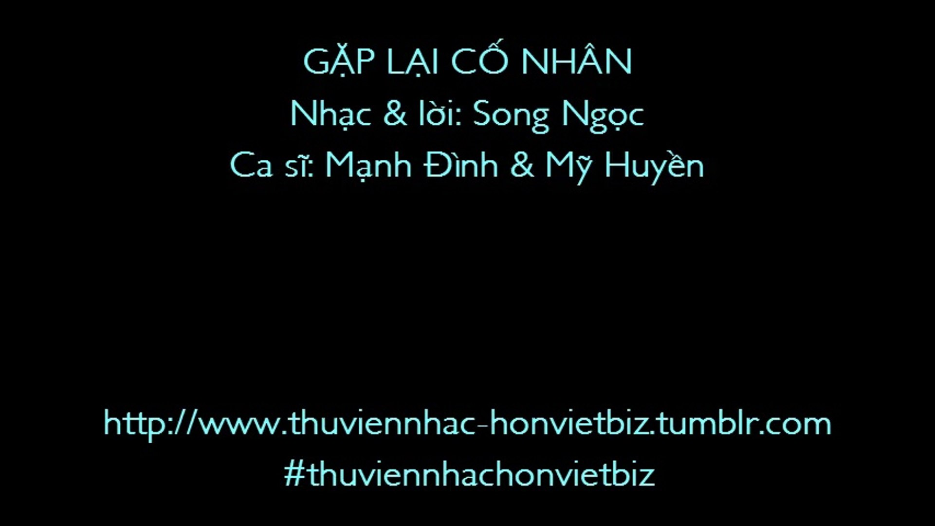 Gặp Lại Cố Nhan Nhạc Lời Song Ngọc Mạnh đinh Mỹ Huyền