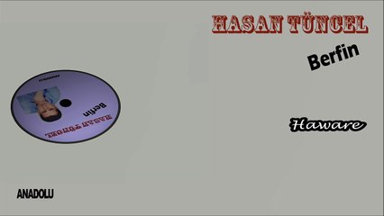 Hasan Tüncel - Haware