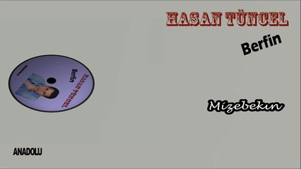 Hasan Tüncel - Mizebekın