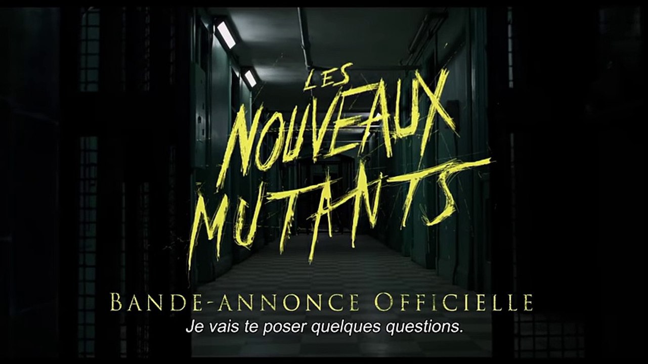 Les Nouveaux Mutants (X-MEN) - Bande Annonce (2018)