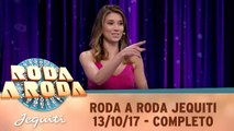 Roda a Roda - 13.10.17 - Completo