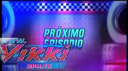 vikki rpm avance del capitulo 56 www.vikkirpm.tk