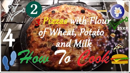 How To Cook 4 | 3 Pizzas with flour of Wheat, Potato and Milk | Easy | Pizza