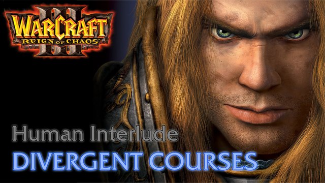 Warcraft III: Reign of Chaos - Human Campaign - Interlude: Divergent Courses