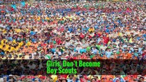 Girls, Don’t Become Boy Scouts