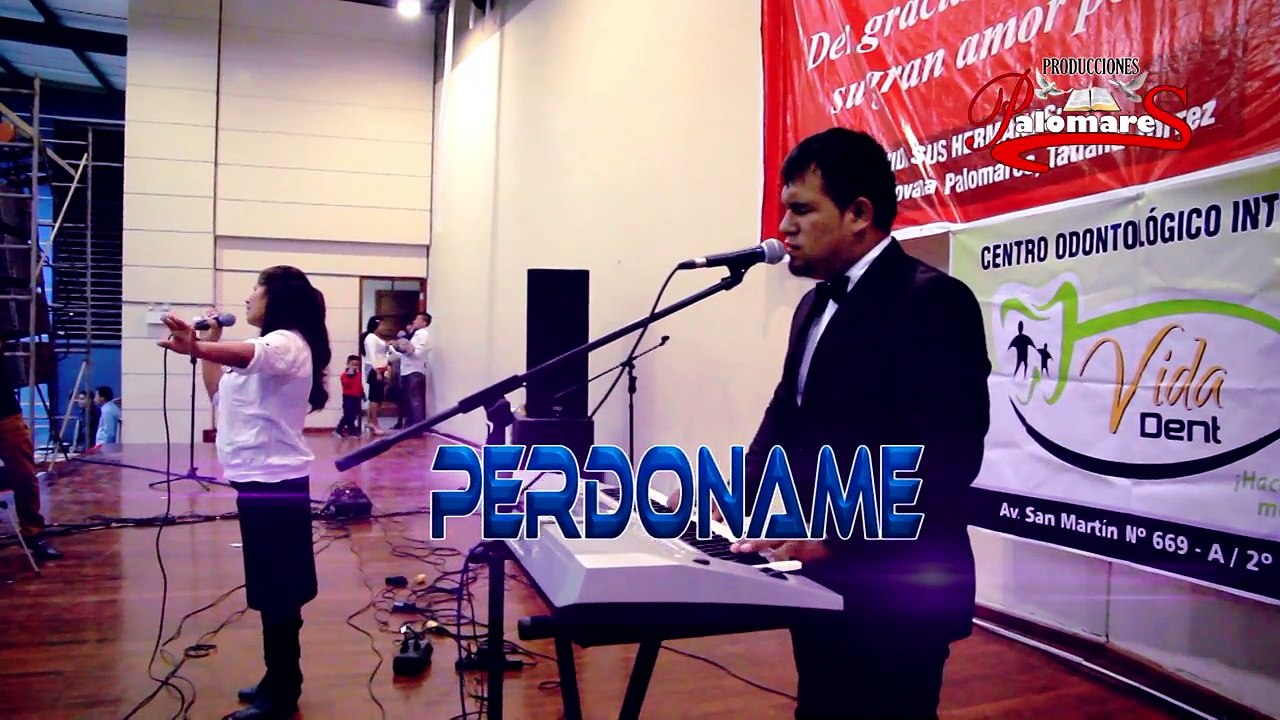 Ministerio Fuente de Unción y poder - perdóname Adoración Primicia 2016