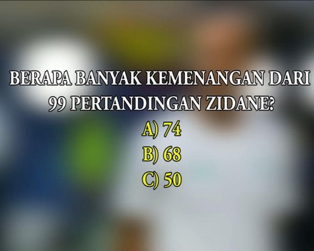 VIRAL: Sepakbola: Quiz - Zidane Bersiap Untuk Pertandingan ke-100 Sebagai Bos Real Madrid