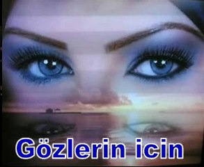 Cömlekci10(Müzik) Gözlerin icin