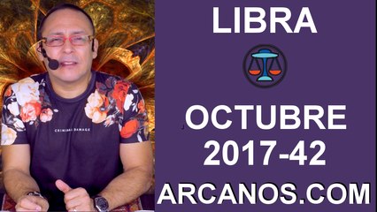 LIBRA OCTUBRE 2017-15 al 21 de Oct 2017-Amor Solteros Parejas Dinero Trabajo-ARCANOS.COM