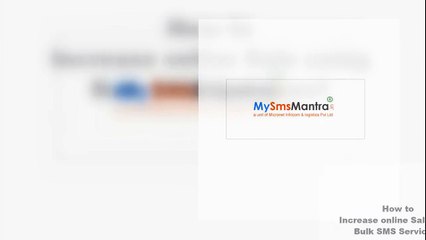 How to Increase online Sale using Bulk SMS Services