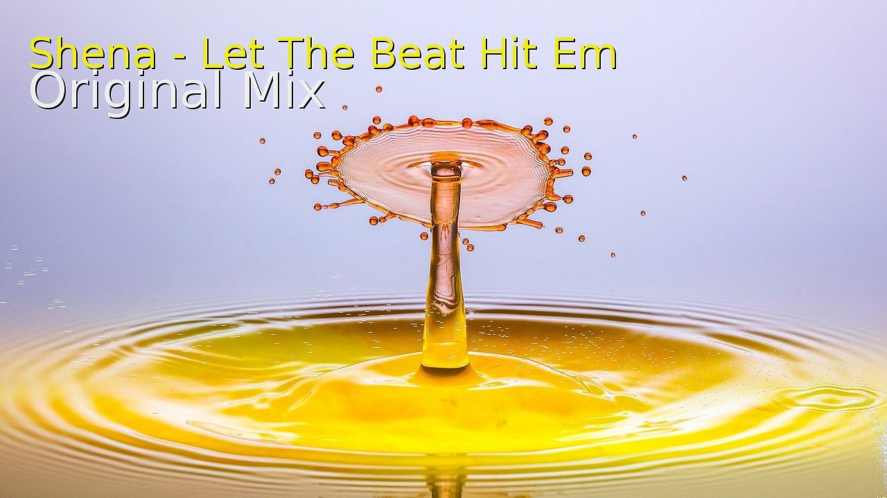 Shena - Let The Beat Hit Em-Original Mix