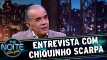 Entrevista com Chiquinho Scarpa