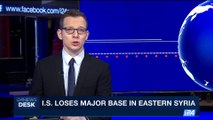 i24NEWS DESK | I.S. loses major base in Eastern Syria | Saturday, October 14th 2017