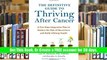 Read The Definitive Guide to Thriving After Cancer: A Five-Step Integrative Plan to Reduce the