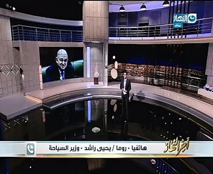 وزير السياحة: مسار العائلة المقدسة سيكون فاتحة خير على مصر كلها