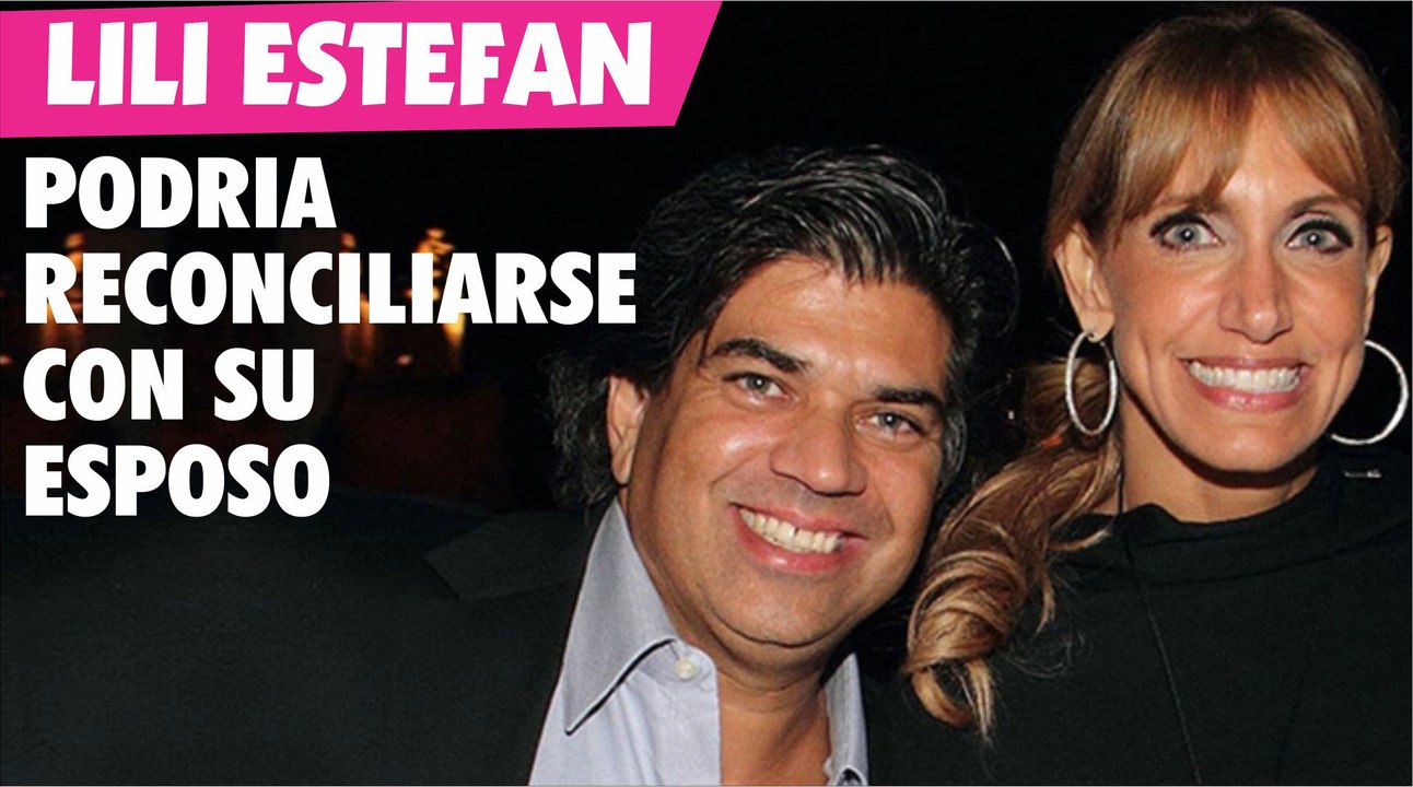 Lili Estefan podría reconciliarse con su marido