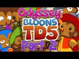 Medium Odyssey Mode! - (Bloons Tower Defense 5) - Episode 21 - Part 2