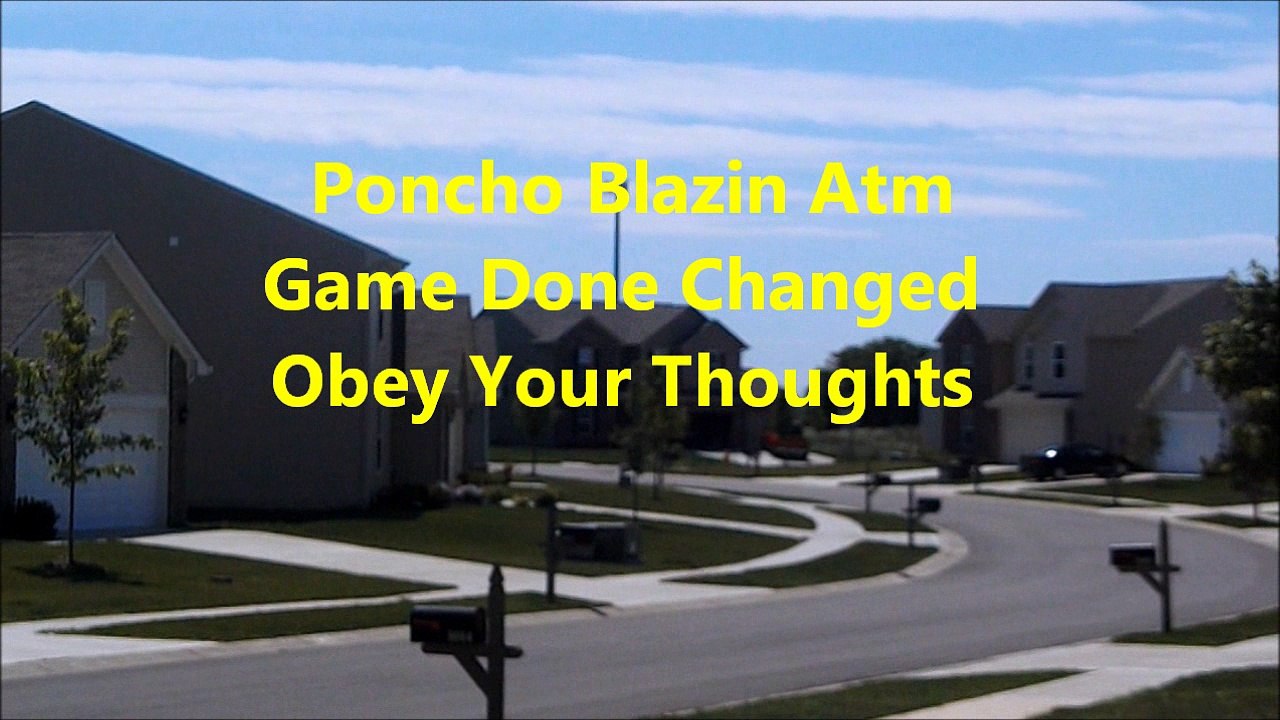 Poncho Blazin Atm - Game Done Changed (Official Audio)