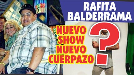 Rafita Balderrama estrena cuerpazo y programa