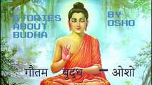 गौतम बुद्ध की कहानियां॥OSHO HINDI SPEECH ॥  Gautama Buddha  - Hindi