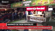 Bakırköy'de yıkım gerginliği
