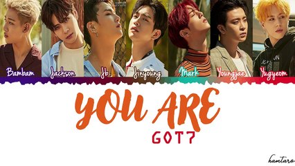 GOT7 - YOU ARE Lyrics [Color Coded_Han_Rom_Eng]