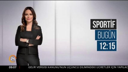 Sportif bugün 12:15'te 24 TV'de
