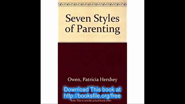 Seven Styles of Parenting (Health science series)